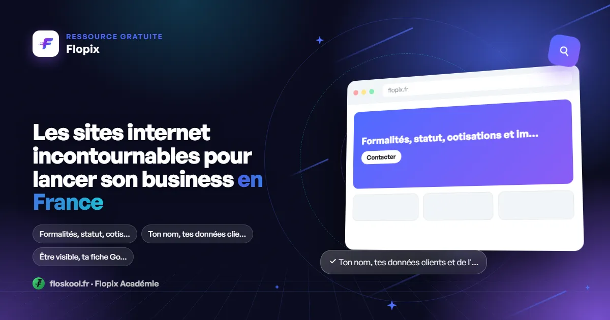 Les sites internet incontournables pour lancer son business en France